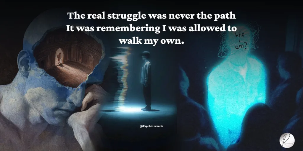 The real struggle was never the path… it was remembering I was allowed to walk my own Path